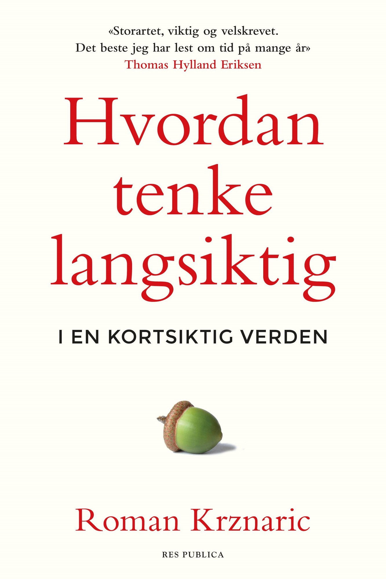 Omslag til "Hvordan tenke langsiktig" av Roman Krznaric.